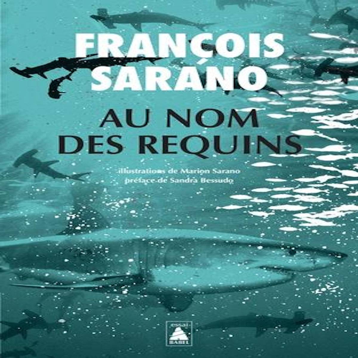 AU NOM DES REQUINS, Sarano François