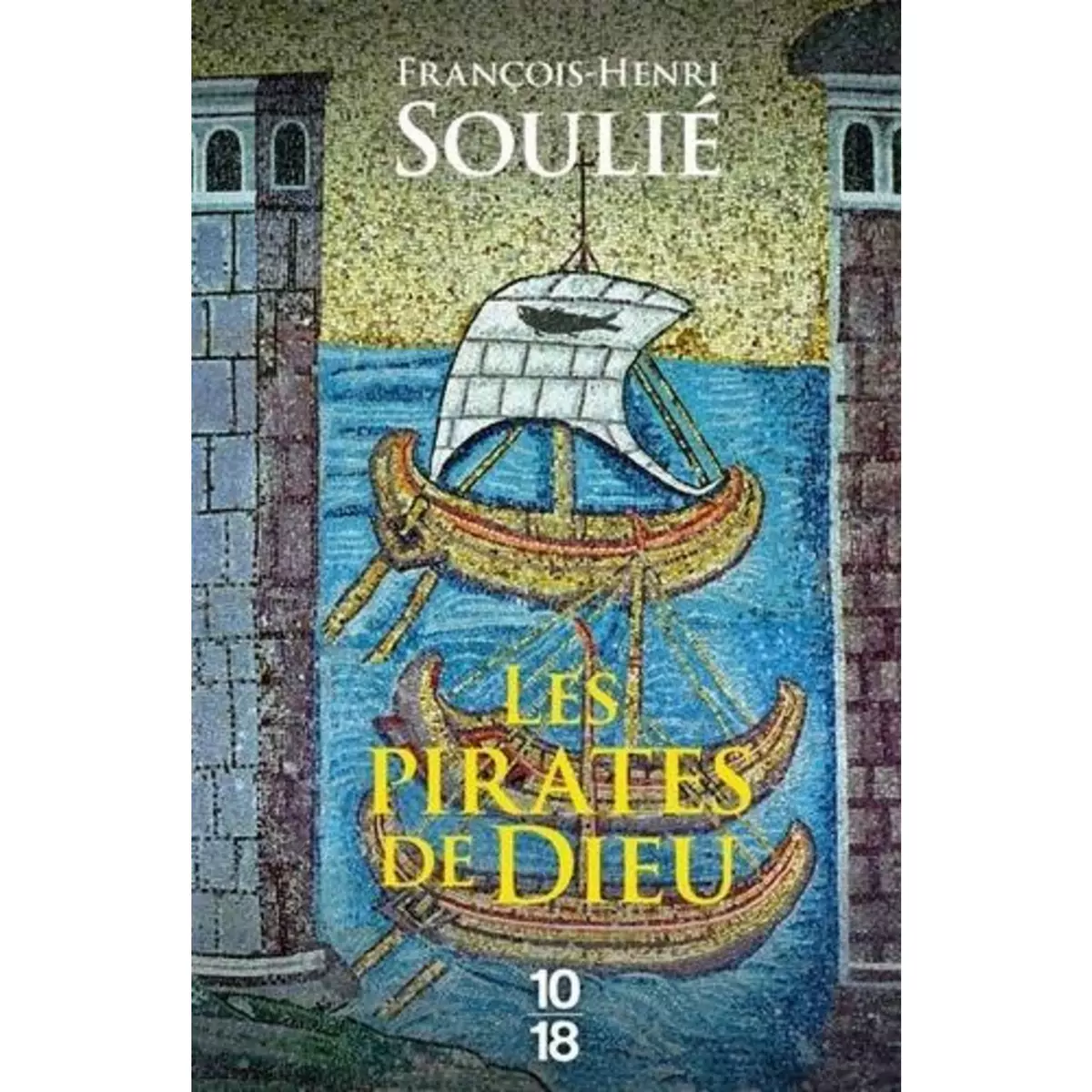  LES PIRATES DE DIEU, Soulié François-Henri