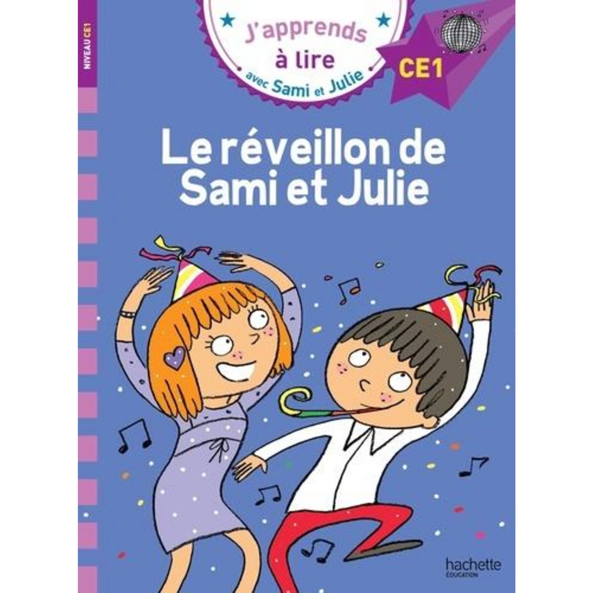 J'APPRENDS A LIRE AVEC SAMI ET JULIE : LE REVEILLON DE SAMI ET JULIE. NIVEAU CE1, Massonaud Emmanuelle