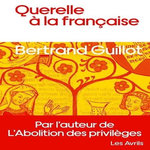 QUERELLE A LA FRANCAISE, Guillot Bertrand