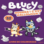 BLUEY - HOURRA ! C'EST HALLOWEEN ! LIVRE DE COLORIAGES, Hachette Jeunesse