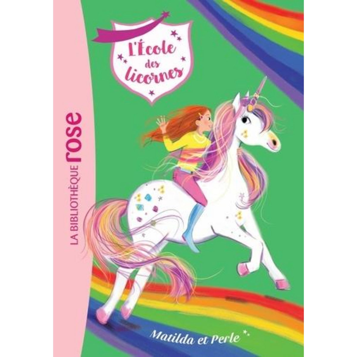 L'ECOLE DES LICORNES TOME 9 : MATILDA ET PERLE, Sykes Julie