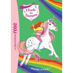 L'ECOLE DES LICORNES TOME 9 : MATILDA ET PERLE, Sykes Julie
