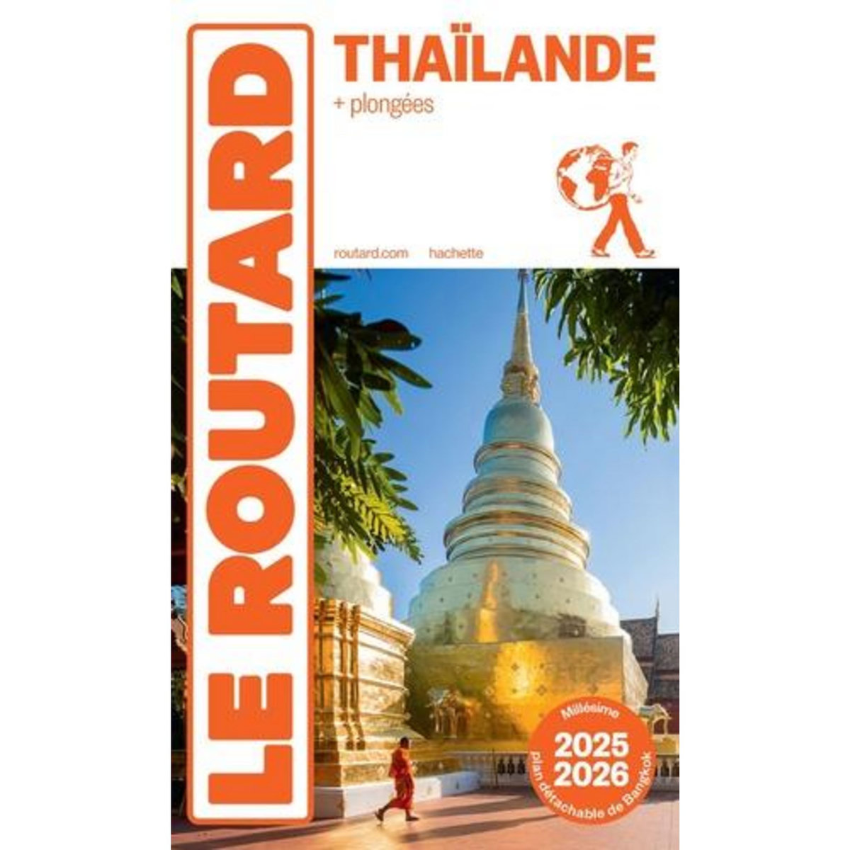 THAILANDE. EDITION 2025-2026. AVEC 1 PLAN DETACHABLE, Le Routard