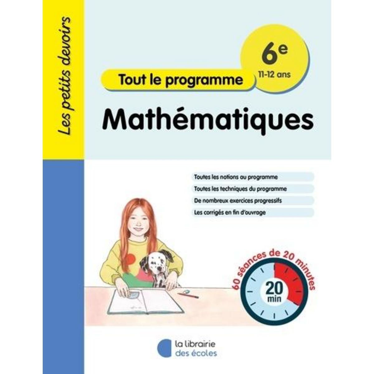 MATHEMATIQUES 6E TOUT LE PROGRAMME. 60 SEANCES DE 20 MINUTES, EDITION 2024, Houkari Mohamed