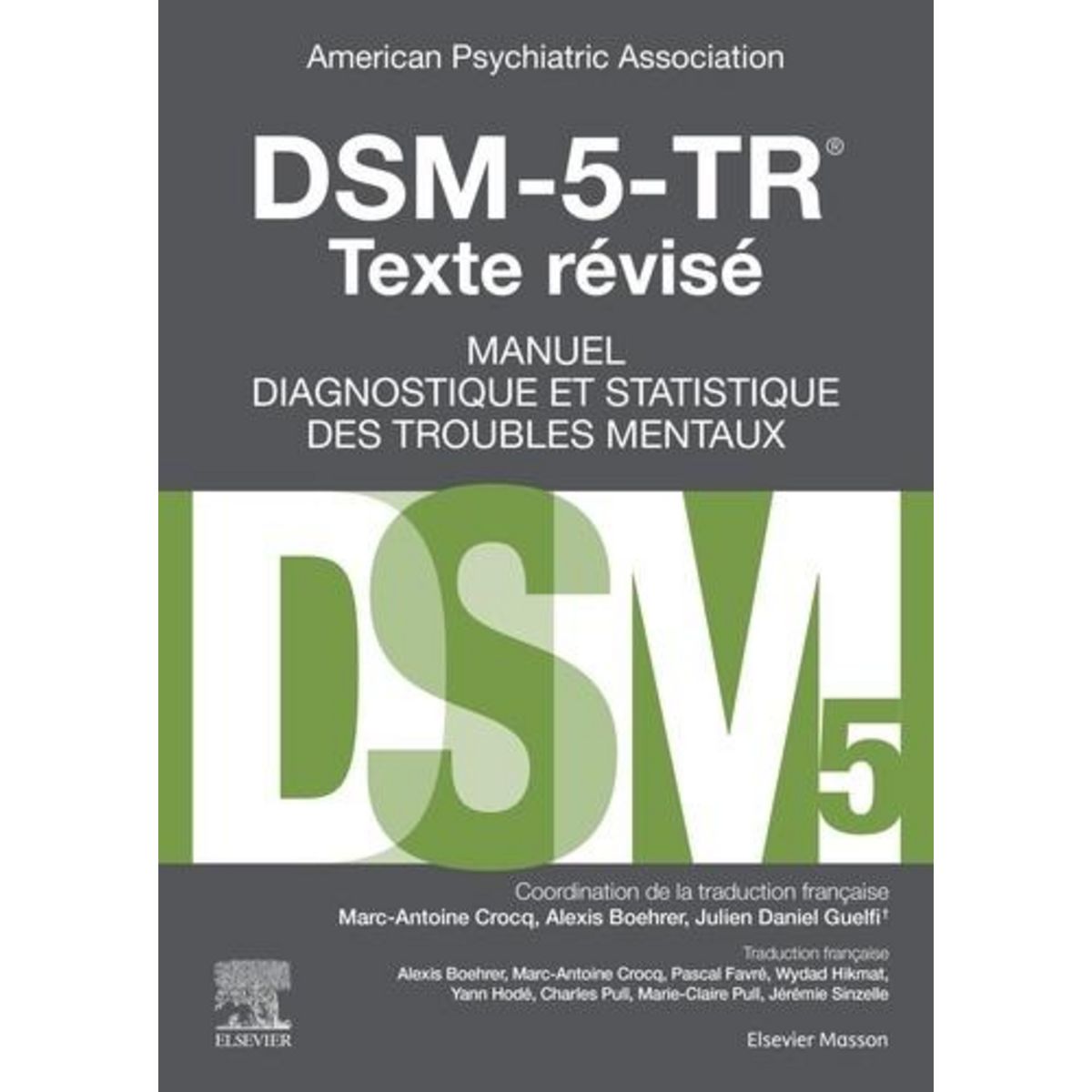 DSM-5-TR MANUEL DIAGNOSTIQUE ET STATISTIQUE DES TROUBLES MENTAUX. EDITION REVUE ET CORRIGEE, Crocq Marc-Antoine