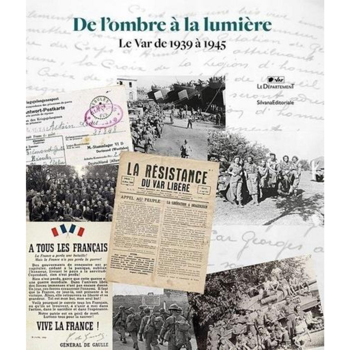 DE L'OMBRE A LA LUMIERE. LE VAR DE 1939 A 1945, Duchemin Raphaëlle