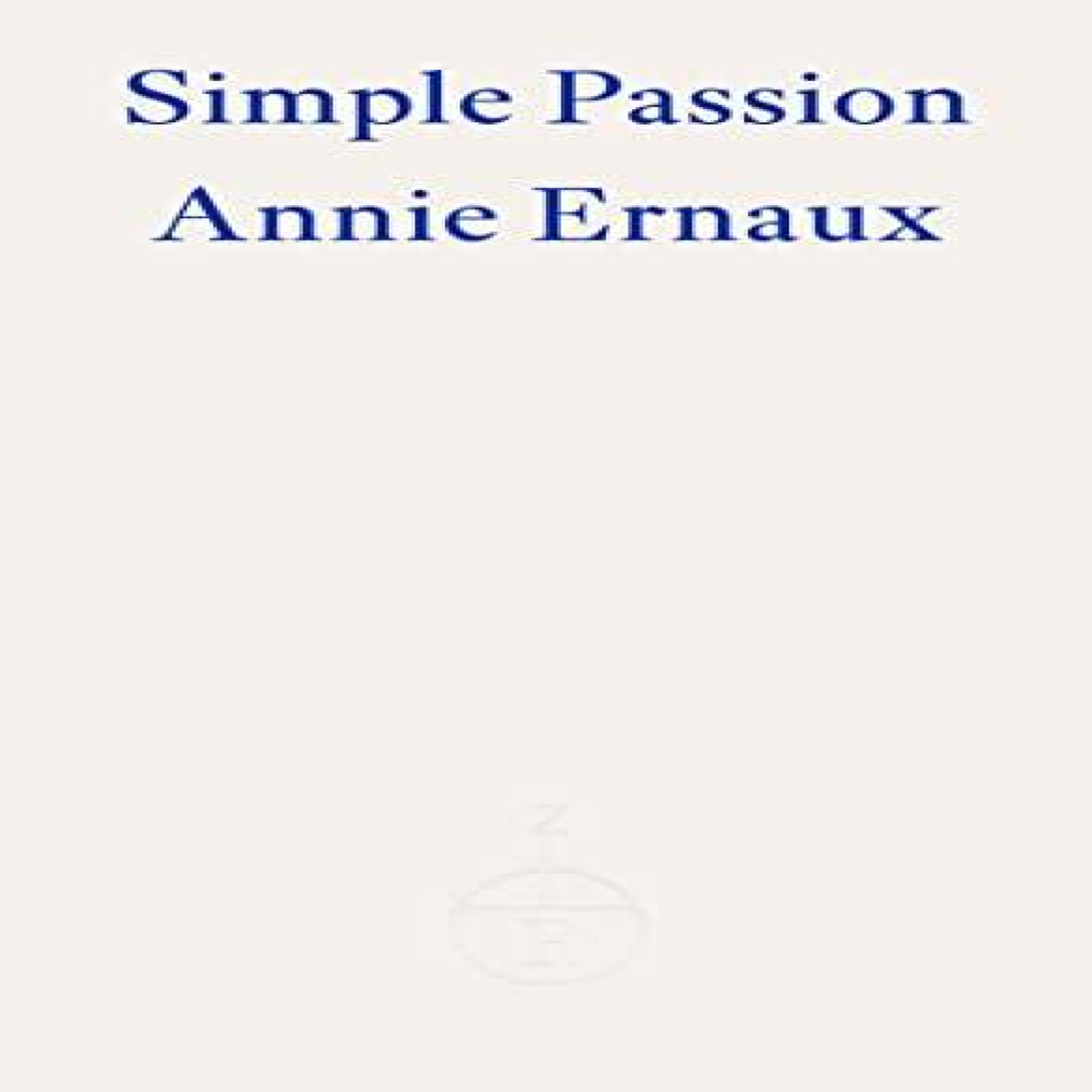 LIVRES Simple Passion - Annie Ernaux
