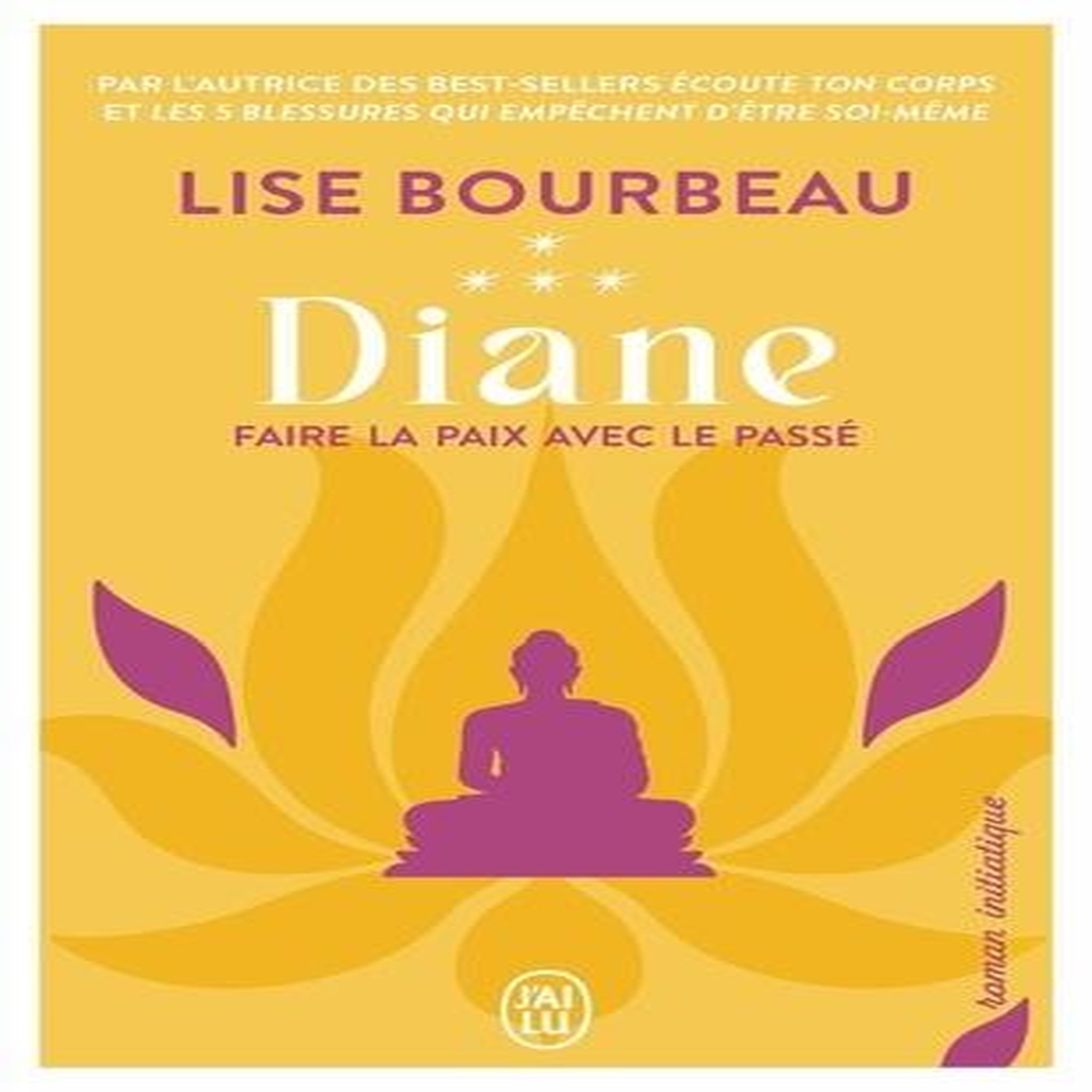 DIANE. FAIRE LA PAIX AVEC LE PASSE, Bourbeau Lise
