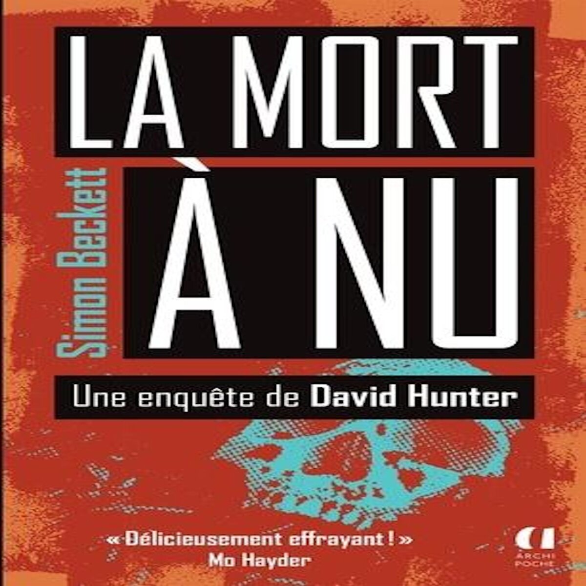 LA MORT A NU. UNE ENQUETE DE DAVID HUNTER, Beckett Simon