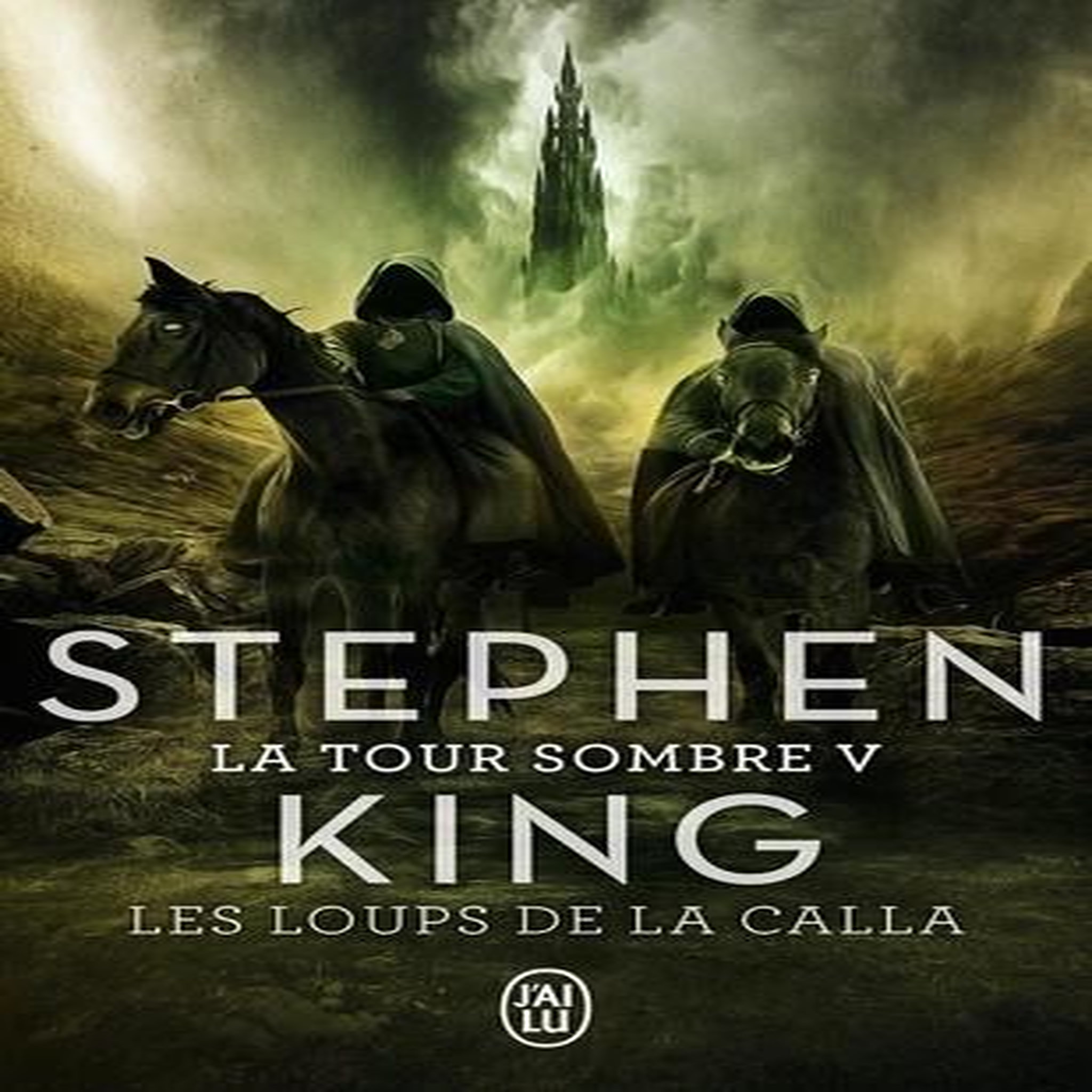 LA TOUR SOMBRE TOME 5 : LES LOUPS DE LA CALLA, King Stephen