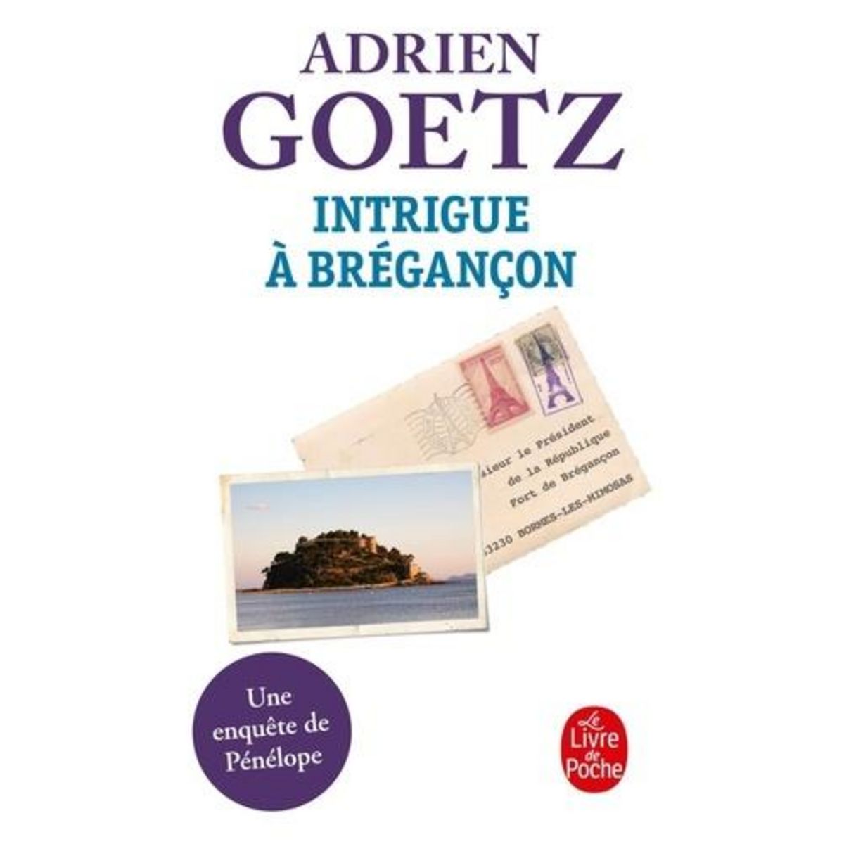INTRIGUE A BREGANCON. UNE ENQUETE DE PENELOPE, Goetz Adrien
