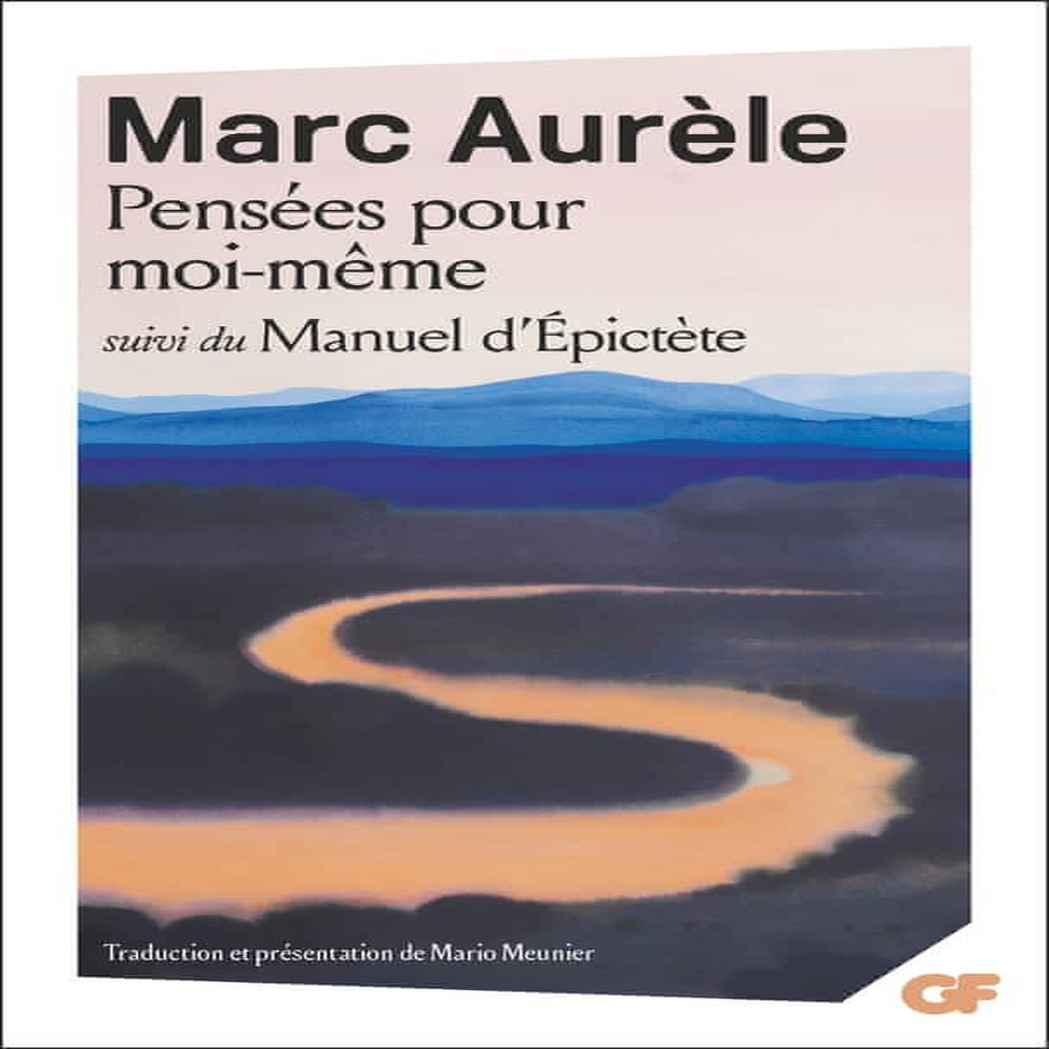 PENSEES POUR MOI-MEME. SUIVI DU MANUEL D'EPICTETE, Marc Aurèle