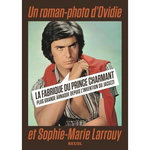 LA FABRIQUE DU PRINCE CHARMANT. PLUS GRANDE ARNAQUE DEPUIS L'INVENTION DU JACUZZI, Ovidie