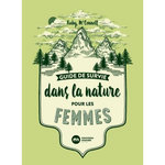 GUIDE DE SURVIE DANS LA NATURE POUR LES FEMMES, Mcconnell Ruby