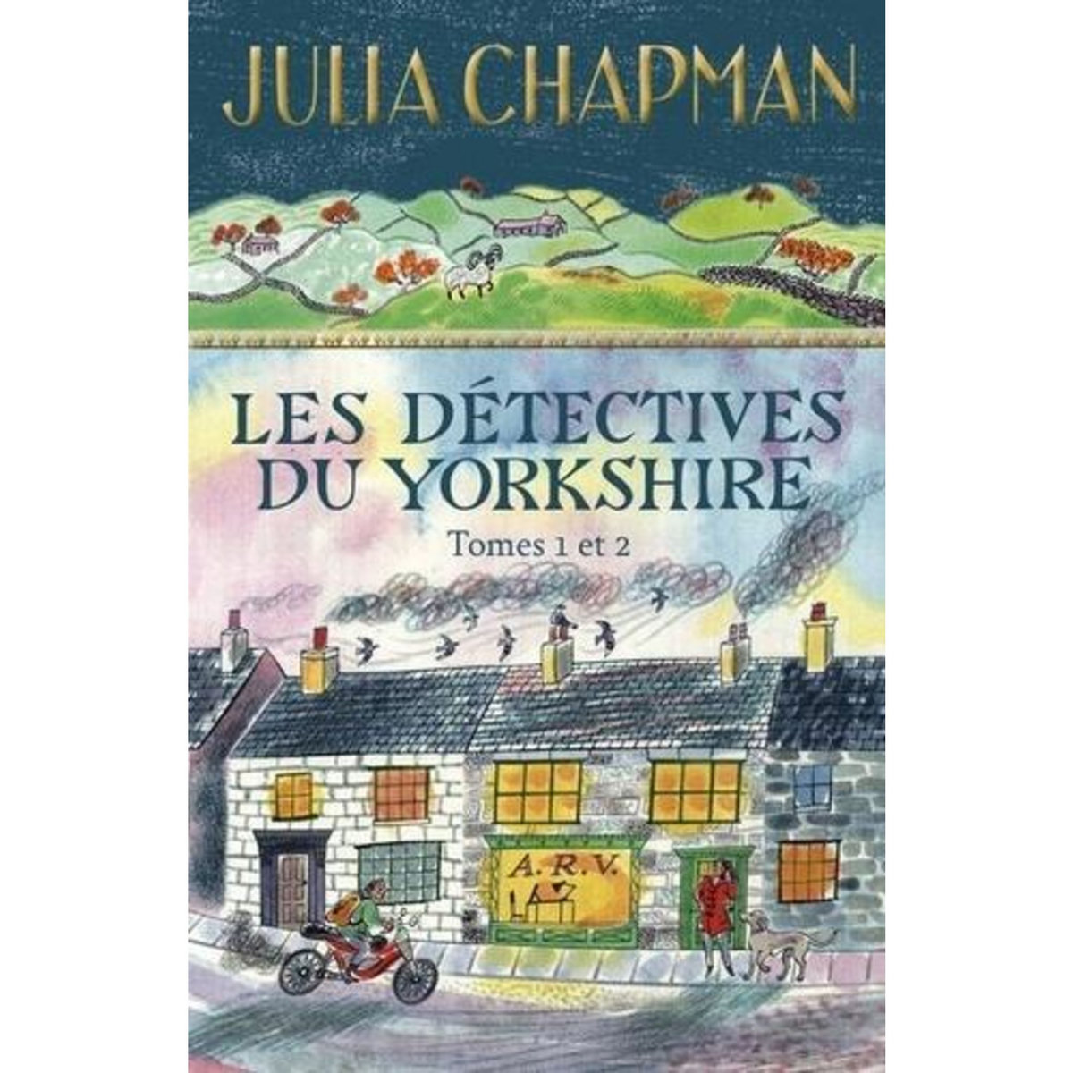 LES DETECTIVES DU YORKSHIRE TOMES 1 ET 2 : RENDEZ-VOUS AVEC LE CRIME ; RENDEZ-VOUS AVEC LE MAL. EDITION COLLECTOR, Chapman Julia