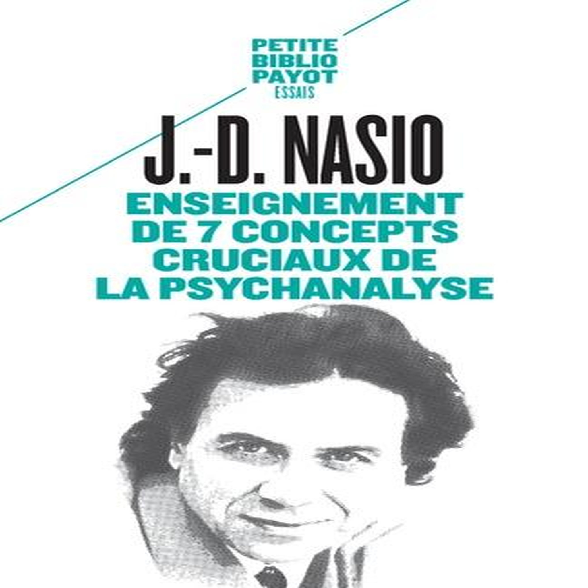 ENSEIGNEMENT DE 7 CONCEPTS CRUCIAUX DE LA PSYCHANALYSE, Nasio Juan David