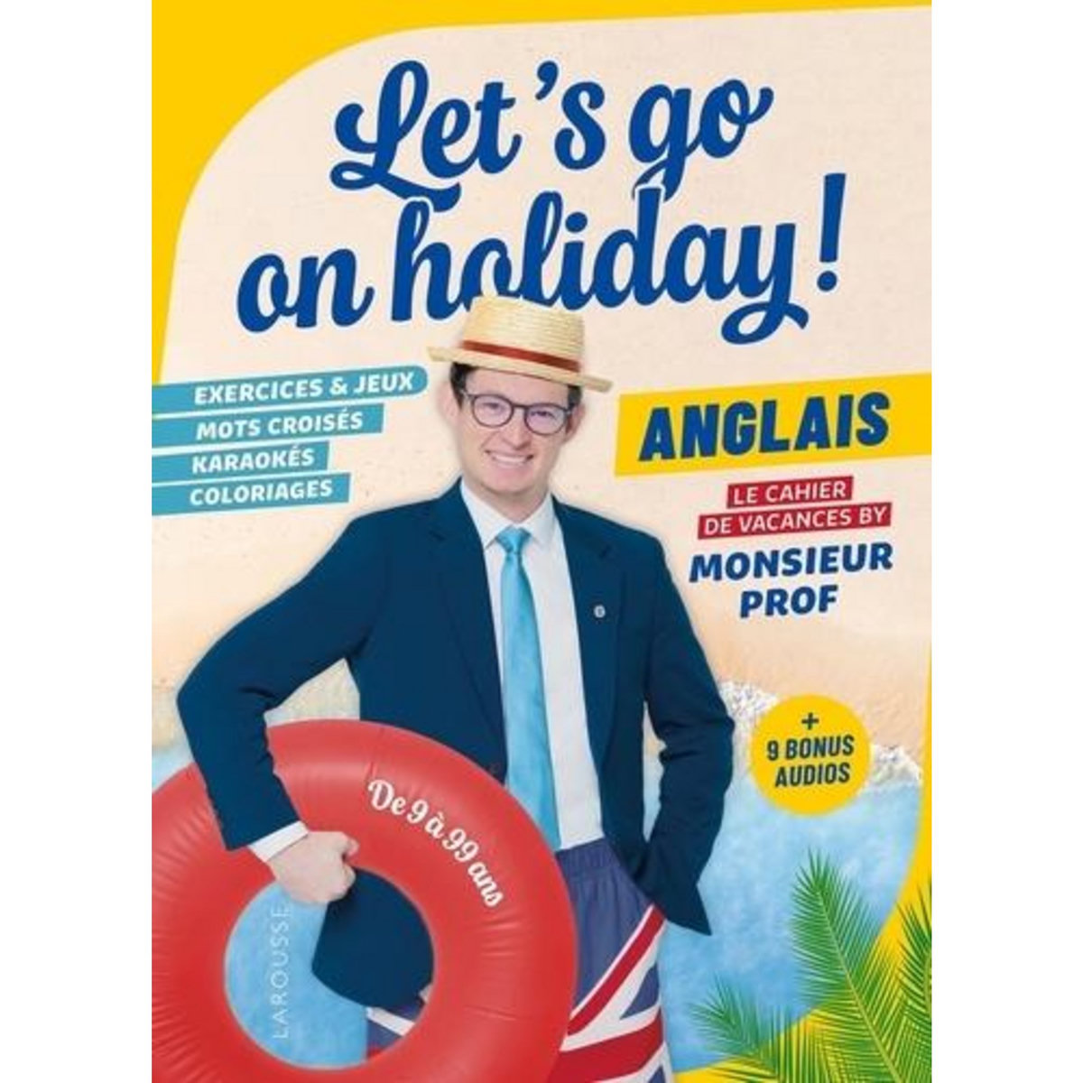 LET'S GO ON HOLIDAY ! ANGLAIS - LE CAHIER DE VACANCES BY MONSIEUR PROF, Monsieur Prof
