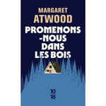 PROMENONS-NOUS DANS LES BOIS, Atwood Margaret