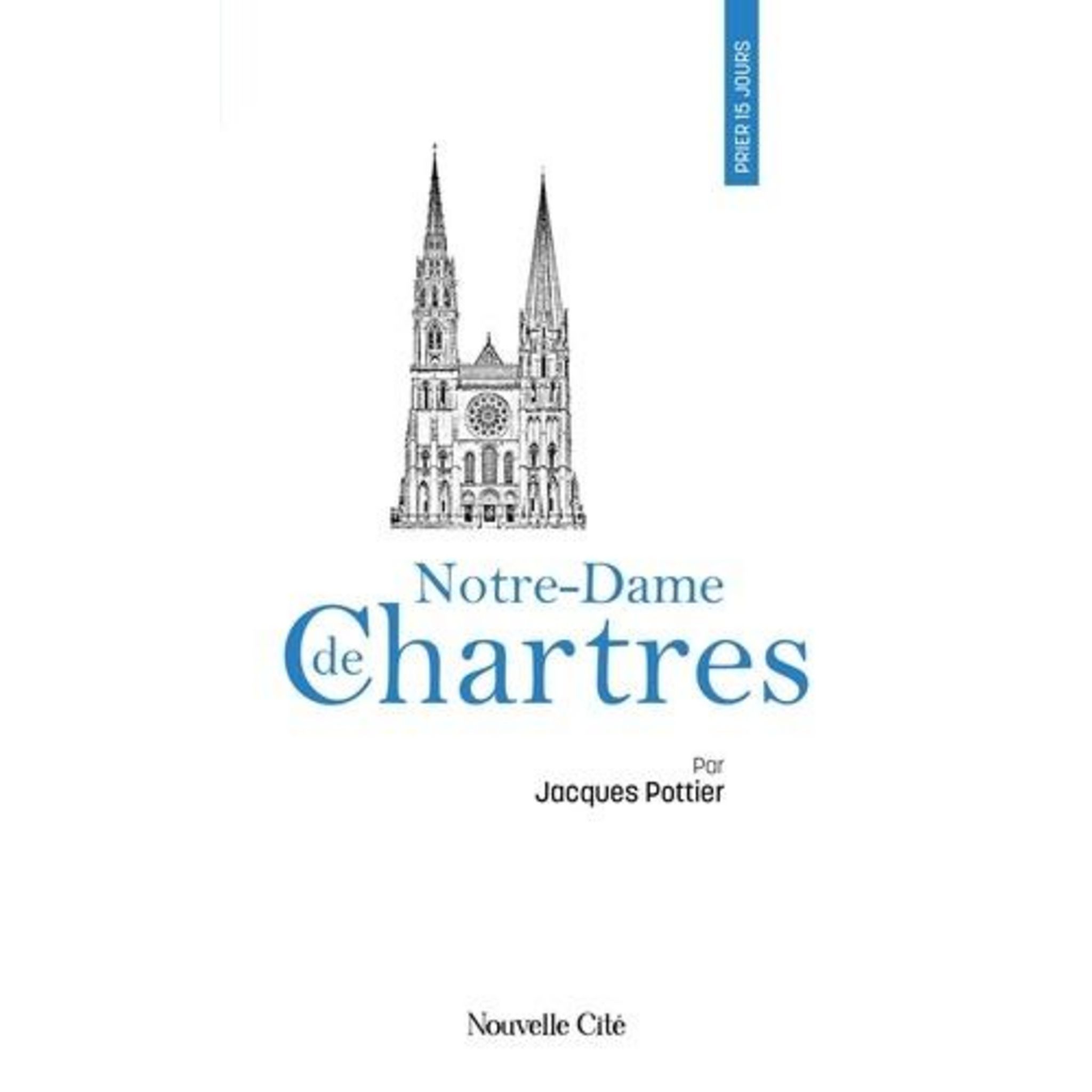 PRIER 15 JOURS AVEC NOTREDAME DE CHARTRES, Pottier Jacques pas cher