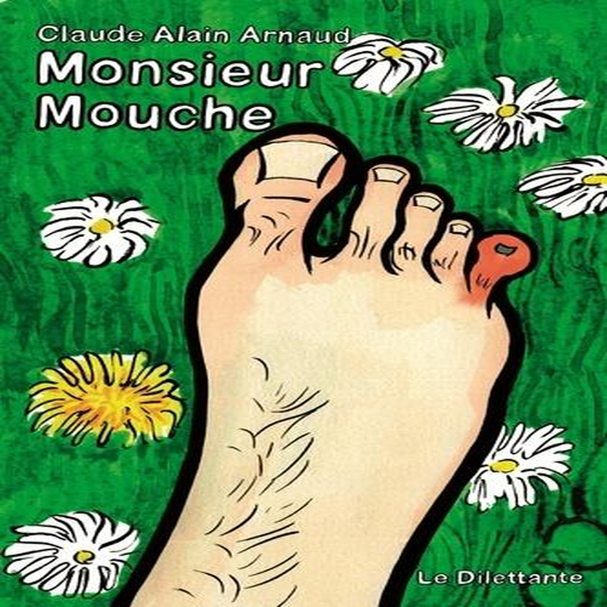 MONSIEUR MOUCHE, Arnaud Claude-Alain