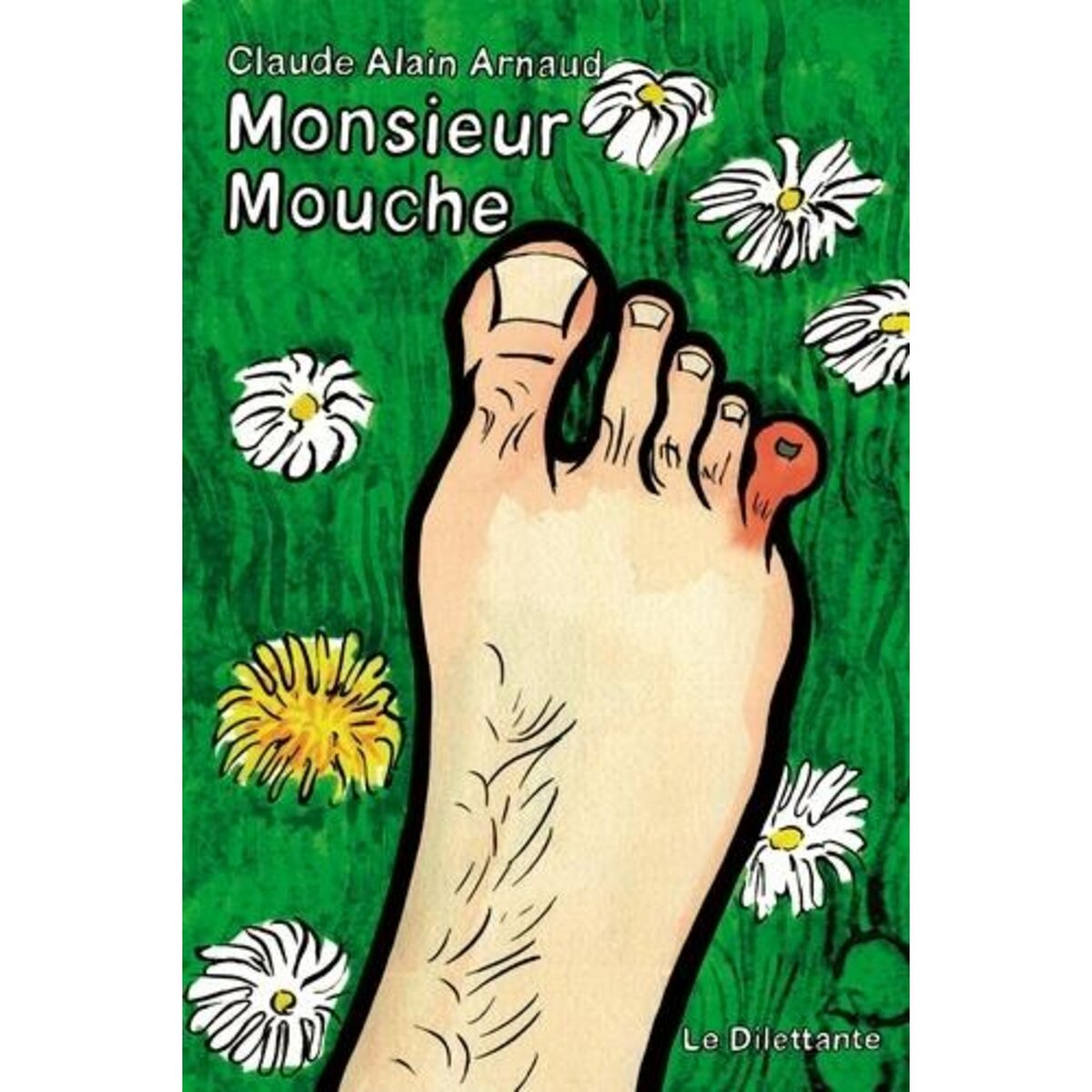 MONSIEUR MOUCHE, Arnaud Claude-Alain