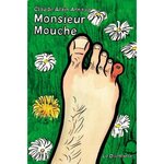 MONSIEUR MOUCHE, Arnaud Claude-Alain