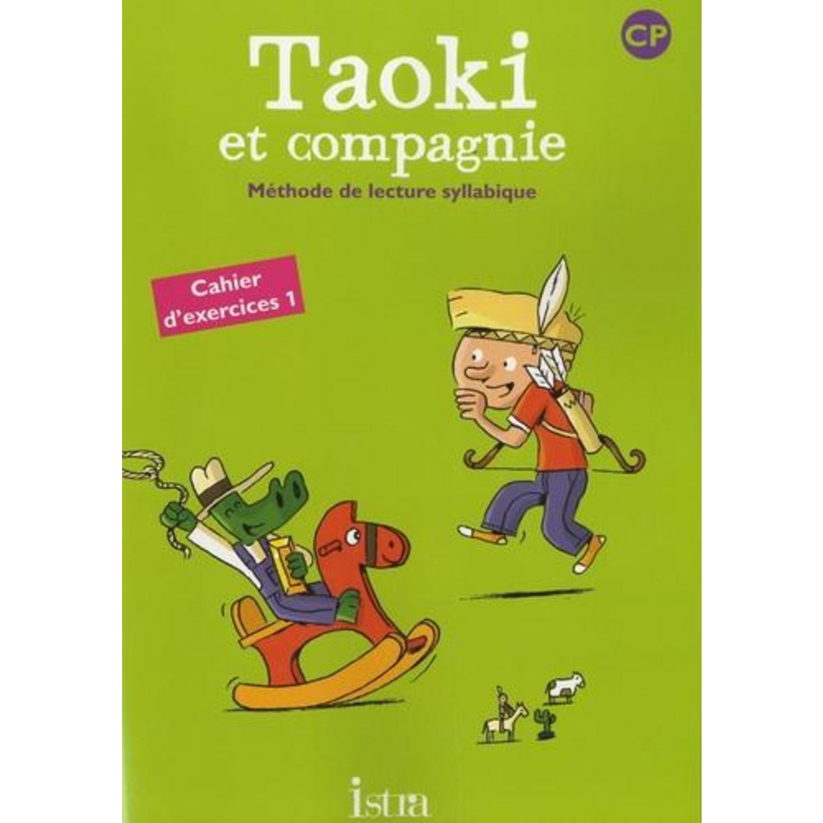 TAOKI ET COMPAGNIE CP. CAHIER D'EXERCICES 1, Carlier Isabelle