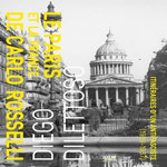 ITINERAIRES D'UN ANTIFASCISTE. CARLO ROSSELLI DANS LE PARIS DES ANNEES 1930, Dilettoso Diego