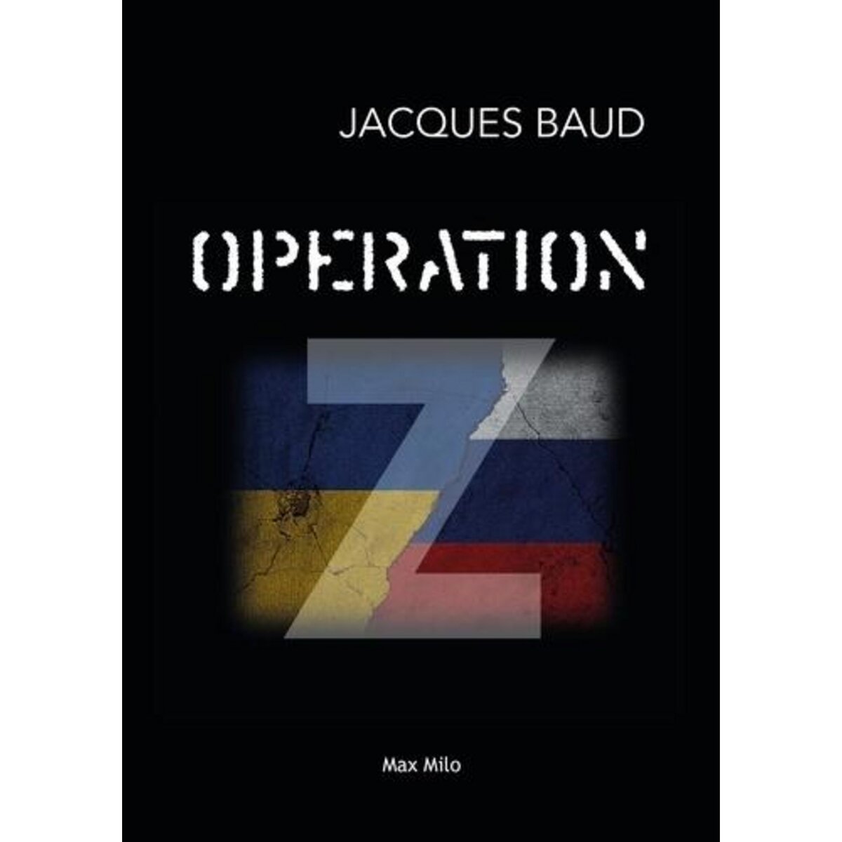 OPERATION Z, Baud Jacques