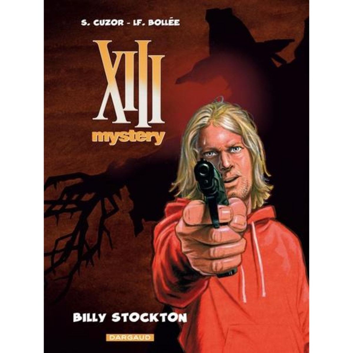 XIII MYSTERY TOME 6 : BILLY STOCKTON, Bollée Laurent-Frédéric