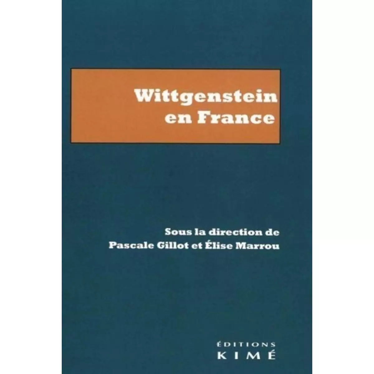  WITTGENSTEIN EN FRANCE, Gillot Pascale