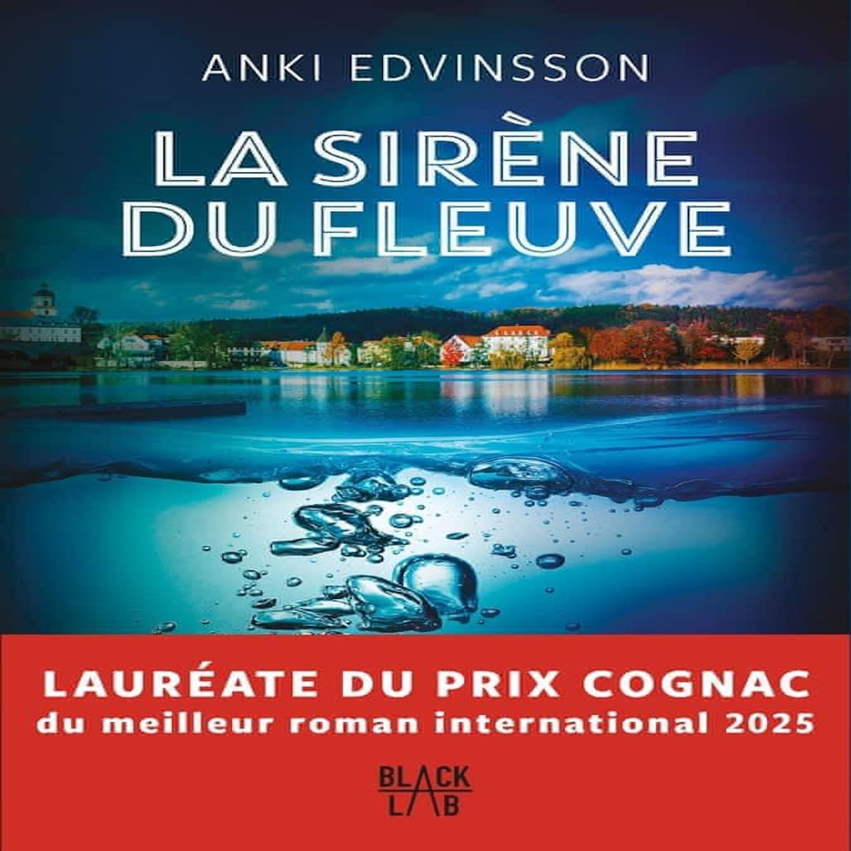 LA SIRENE DU FLEUVE, Edvinsson Anki