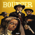 BOUNCER TOME 10 : L'OR MAUDIT, Boucq François