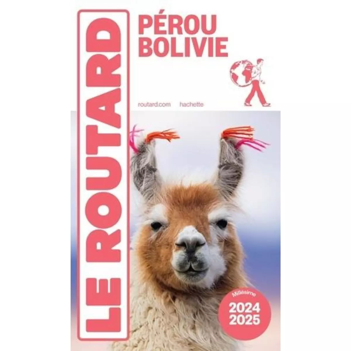  PEROU, BOLIVIE. EDITION 2024-2025, Le Routard