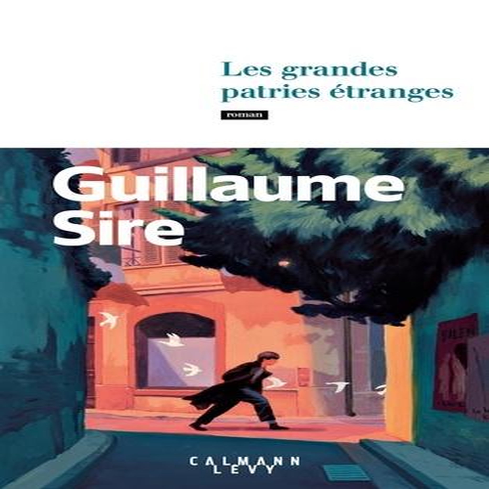 LES GRANDES PATRIES ETRANGES, Sire Guillaume