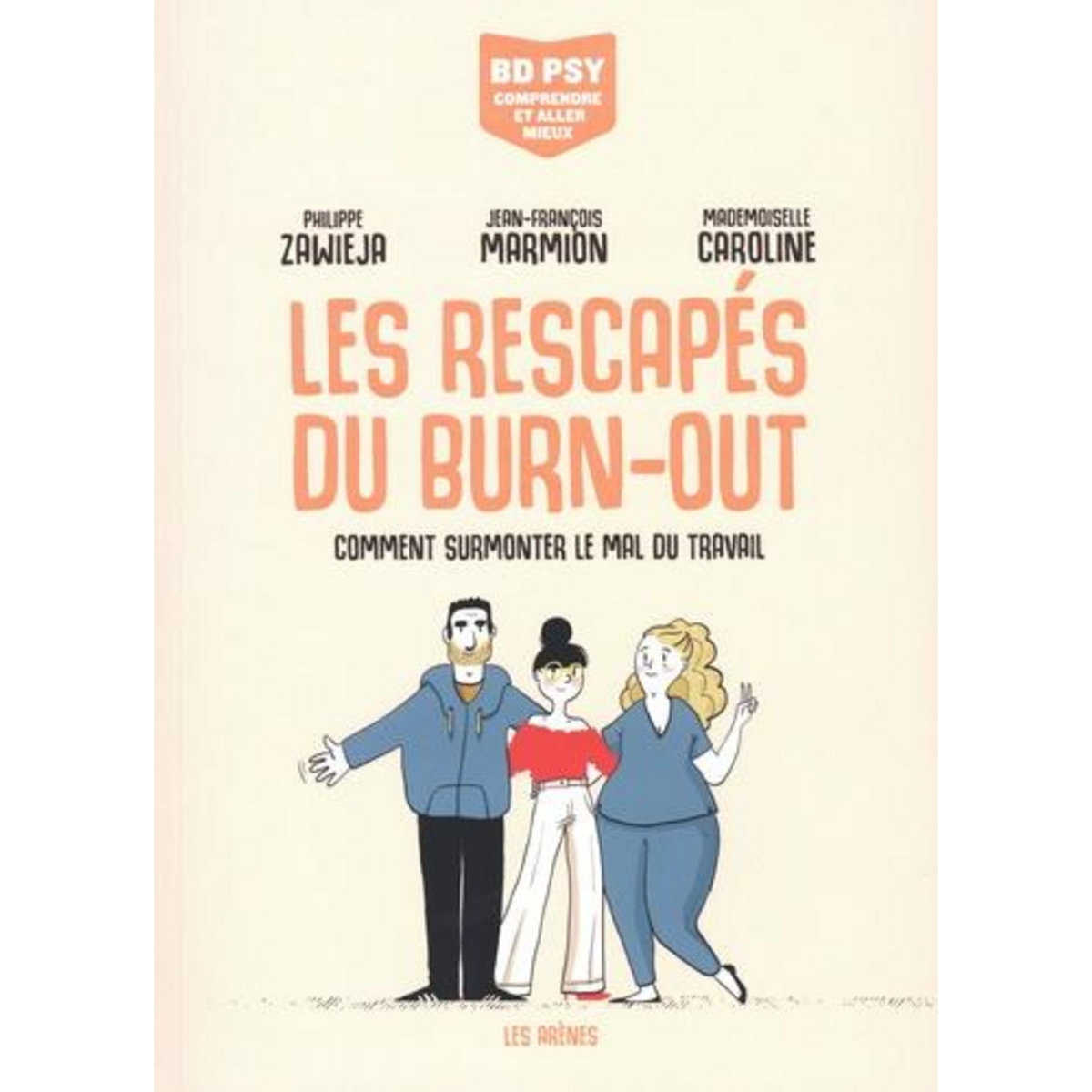 LES RESCAPES DU BURN-OUT. COMMENT SURMONTER LE MAL DU TRAVAIL, Zawieja Philippe
