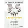  LACHER PRISE. LE PLUS COURT CHEMIN POUR SE LIBERER DES BLOCAGES, Hawkins David R.