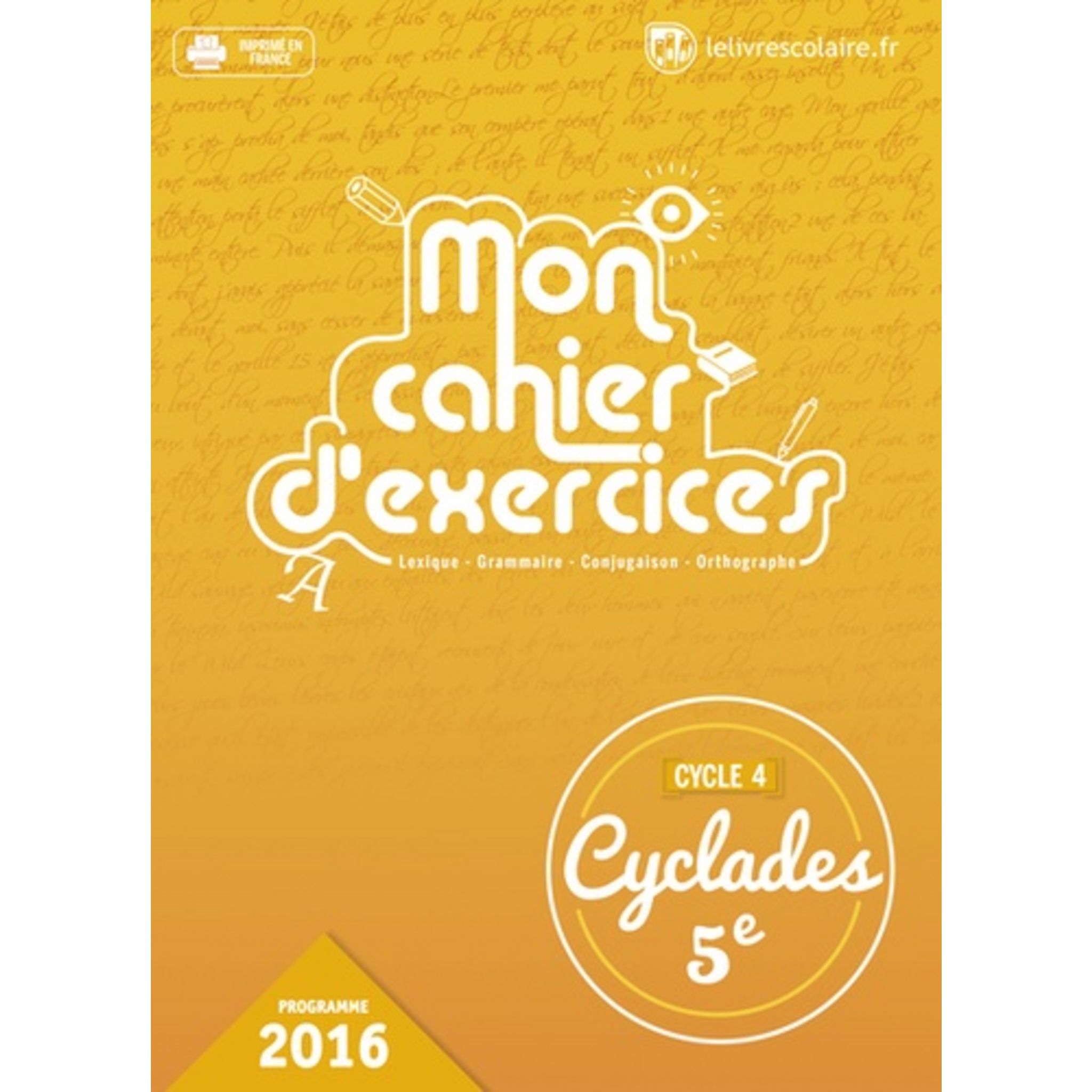 CYCLADES 5E. MON CAHIER D'EXERCICES, EDITION 2016, Lelivrescolaire.fr ...