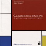 COMBLEMENTS SINUSIENS. SIMPLIFICATION DES PROTOCOLES CHIRURGICAUX, Louise Francis
