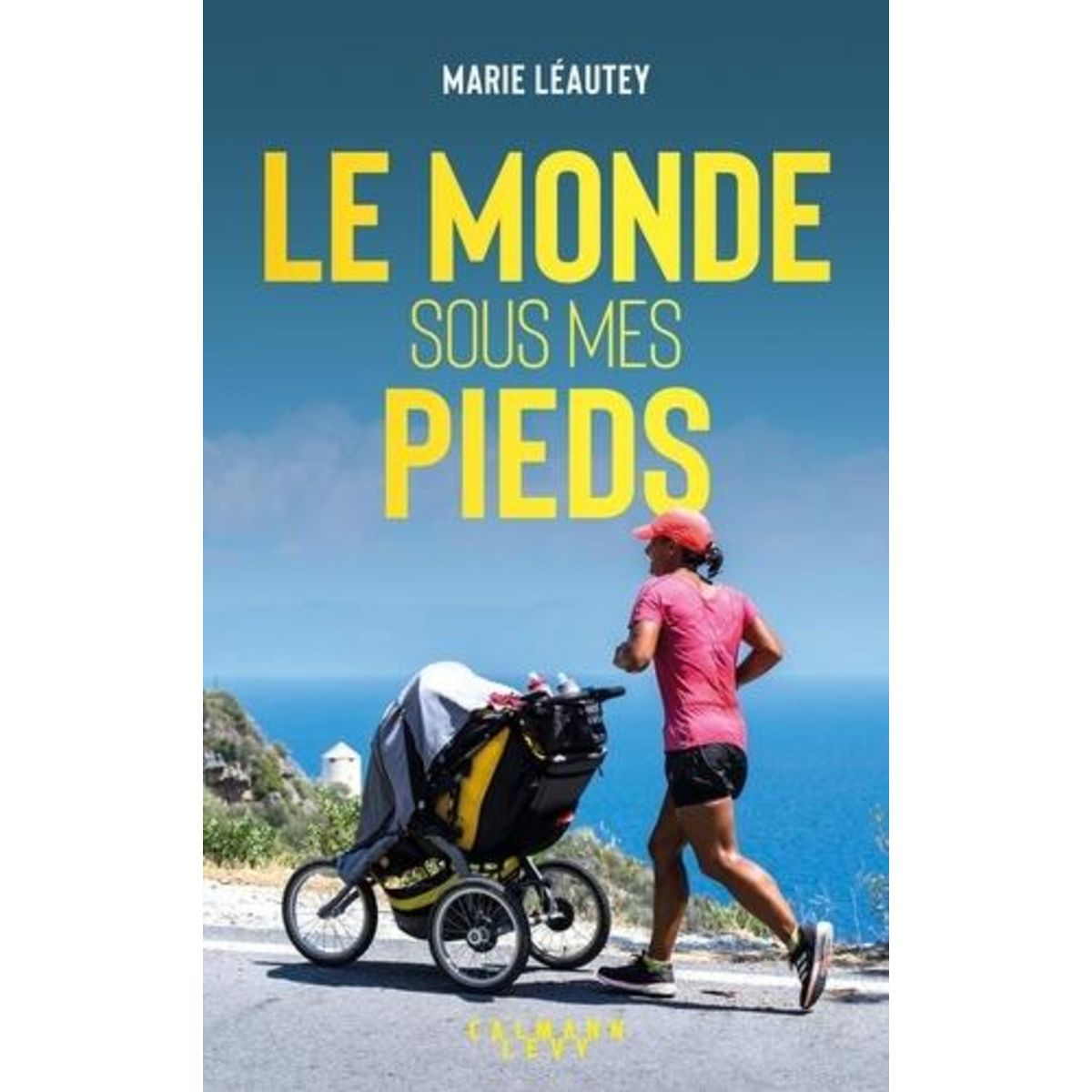 LE MONDE SOUS MES PIEDS, Léautey Marie