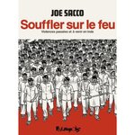 SOUFFLER SUR LE FEU. VIOLENCES PASSEES ET A VENIR EN INDE, Sacco Joe