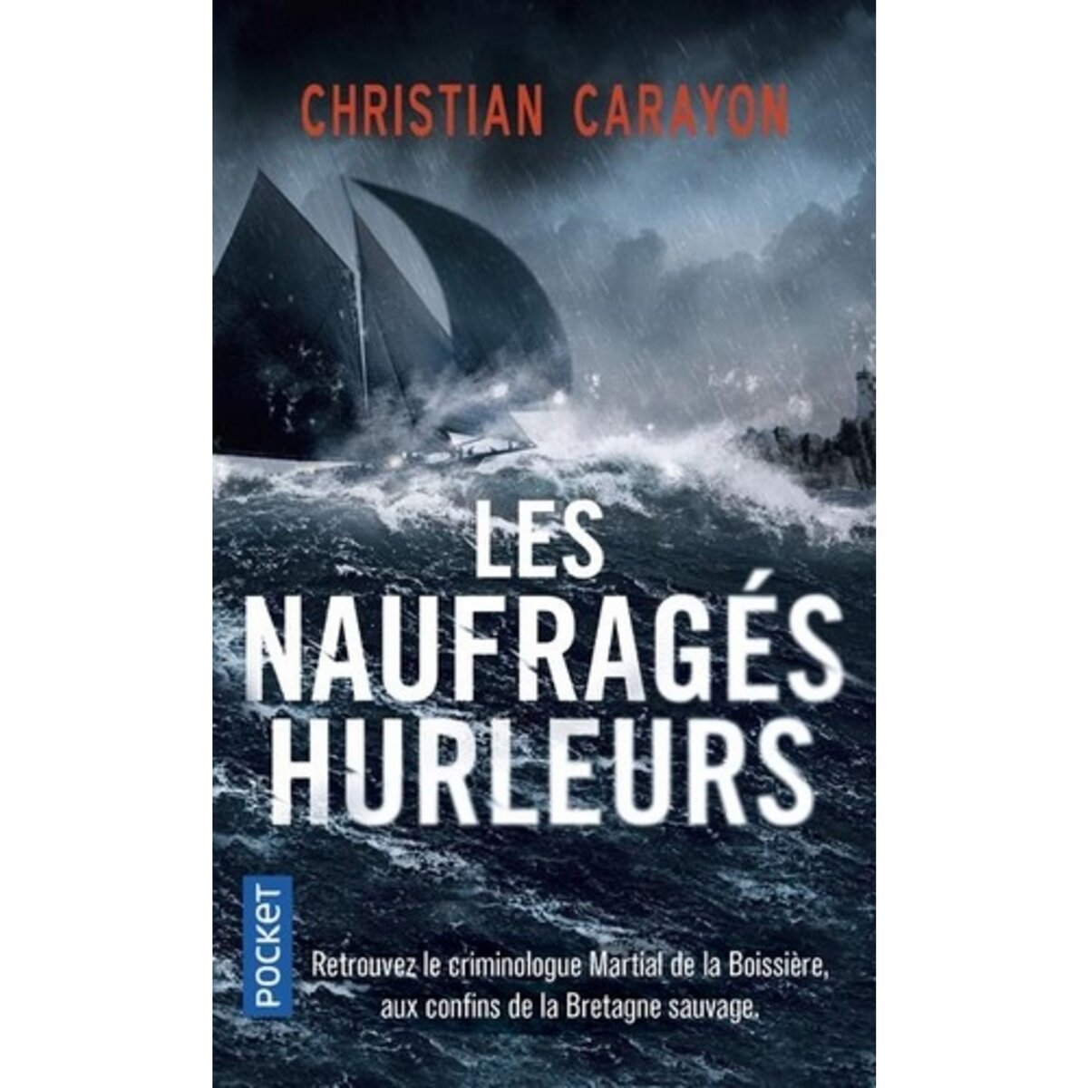  LES NAUFRAGES HURLEURS, Carayon Christian