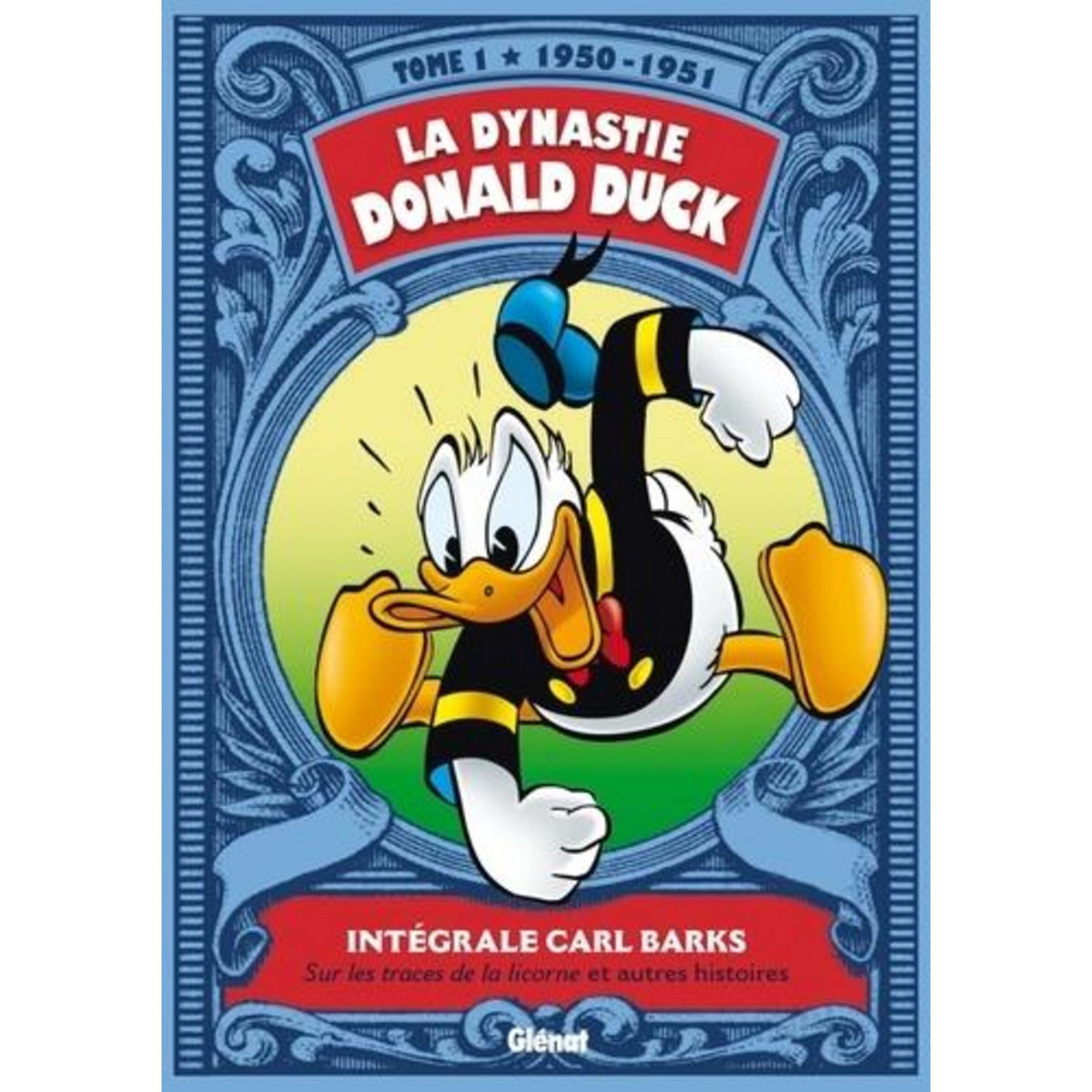 LA DYNASTIE DONALD DUCK TOME 1 : SUR LES TRACES DE LA LICORNE ET AUTRES HISTOIRES, Barks Carl