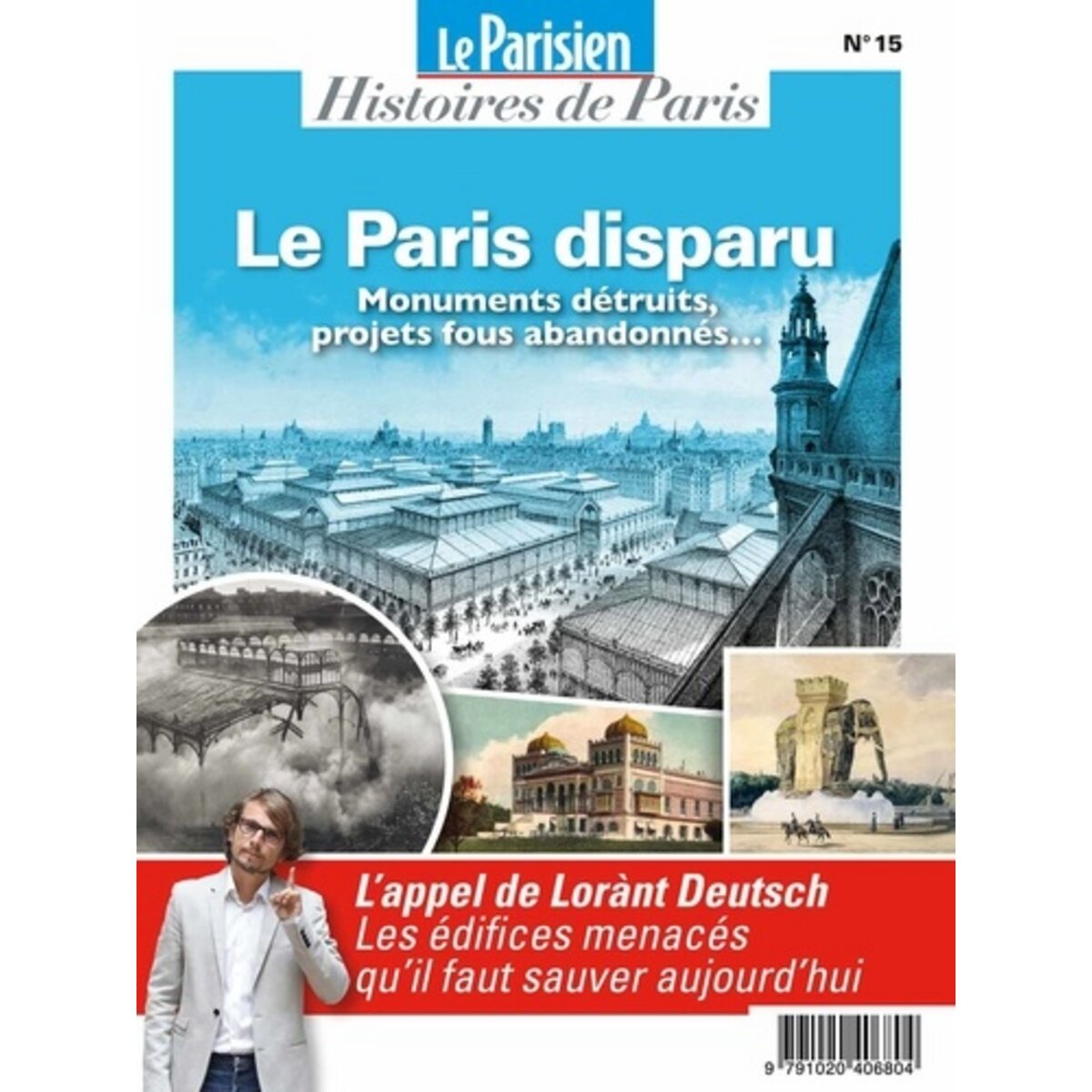 LE PARISIEN HISTOIRES DE PARIS HORS-SERIE N° 15, JUIN 2021 : LE PARIS DISPARU. MONUMENTS DETRUITS, PROJETS FOUS ABANDONNES..., Saint Sauveur Charles de