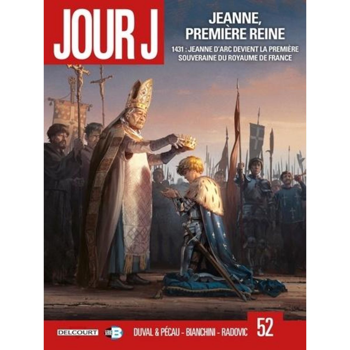 JOUR J TOME 52 : JEANNE, PREMIERE REINE, Duval Fred