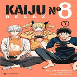 KAIJU N°8 RELAX TOME 1 , Watanabe Kizuku