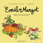 EMILE ET MARGOT TOME 4 : MERCI, LES MONSTRES !, Didier Anne