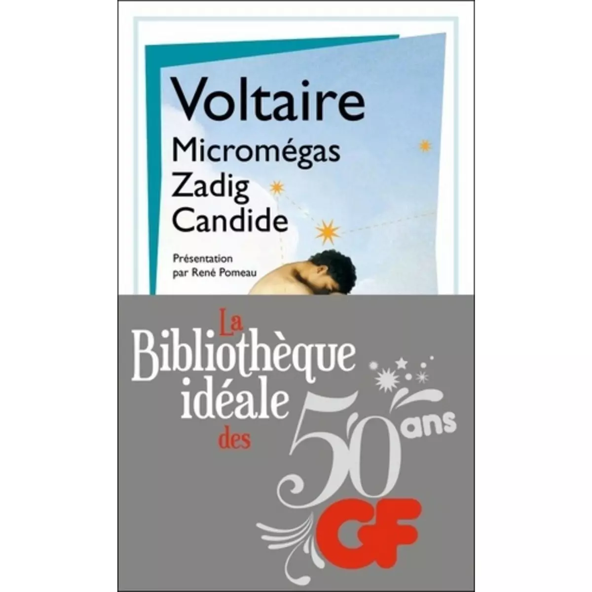  LA BIBLIOTHEQUE IDEALE DES 50 ANS GF TOME 18 : MICROMEGAS ; ZADIG ; CANDIDE, Voltaire