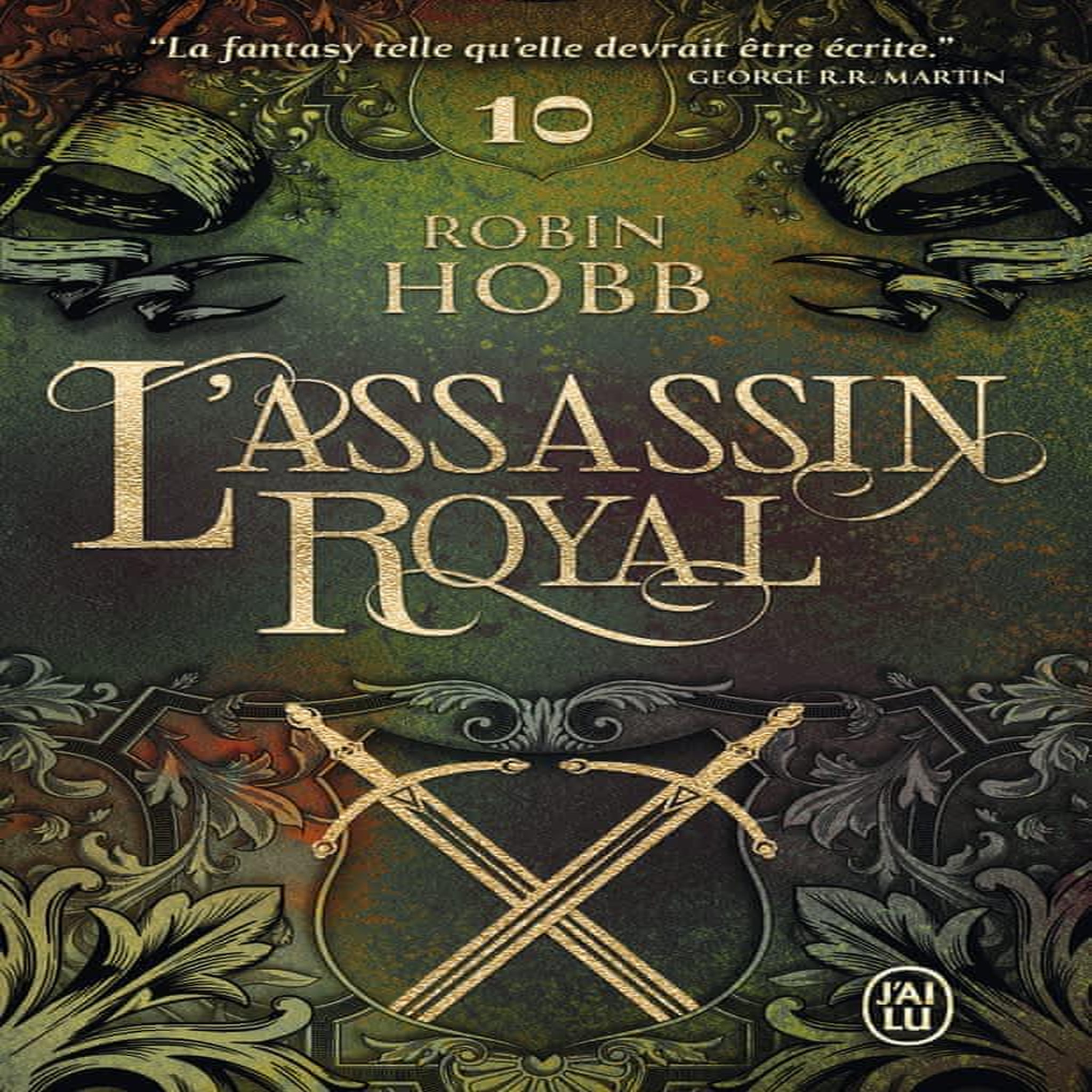 L'ASSASSIN ROYAL TOME 10 : SERMENTS ET DEUILS, Hobb Robin